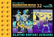 Badminton revija 32 revija 32.pdf03 BADMINTON REVIJA 32 Veliki sportski događaj u našem glavnom gradu biće održan kroz dve godine, a na njemu će se u takmičarskom programu naći