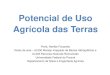 Avaliação do Potencial de Uso das Terrasnfavaretto/MIBH_Potencial.pdf · 11 Classes de Aptidão Agrícola BOA –terras sem limitações significativas para a um determinado tipo