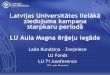 Latvijas Universitātes lielākā ziedojuma kampaņa starpkaru ... · Toreiz vēl K.Morberga stipendiāts, vēlāk jau profesors Edgars Dunsdorfs ziedoja 5.00 LVL. Studentu un studenšu