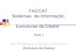 FACCAT Sistemas de Informação Estruturas de Dadosazambuja/genesis_old/revisao_pascal.pdf · (Estrutura de Dados) 2 ... alternativa simples ou composta. ... Repetição com variável