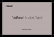 Quick Start Guide...Dansk 1 2 2 3 1. Hold din PadFone station på linje med din PadFone Station Dock. 2. Sæt din PadFone Station i stikket, indtil låsene låser sig selv på plads,