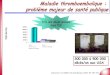 Maladie thromboembolique : problème majeur de santé publique 2012 Tazi Z. Kr thrombose .pdf · Programme de Prévention de la maladie Thromboembolique Veineuse PPTV Centre Hospitalier