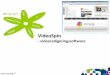 VideoSpin - Mercantecdigiteam.mercantec.dk/wp-content/uploads/2014/10/videospin.pdf · VideoSpin - generelt Pinnacle's VideoSpin, er en gratis videoredigeringssoftware baseret på