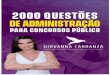2000 questões de Administração para Concursos Públicos...2000 questões de Administração para Concursos Públicos Prof. Giovanna Carranza 06. (CESPE – 2018 – EMAP – ANALISTA