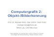 LMU München - Computergrafik 2: Objekt-/Bilderkennung · 2020. 10. 1. · Quelle Abb.: David G. Lowe: Object Recognition from Local Scale-Invariant Features. Proc. of ICCV 1999
