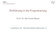 Einführung in die Programierung - ETH Zse.inf.ethz.ch/courses/2010b_fall/eprog/lectures/08... · 2011. 2. 25. · 2 In dieser (Doppel-) Lektion Der Begriff des Algorithmus Grundlegende