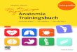 Anatomie Trainingsbuch · 2020. 6. 19. · KAPITEL 7 Bewegungsapparat Unschwer erkennbar sind die großen Unterschiede in Körpergröße, -bau und -gestalt unserer Mitmen- schen