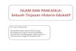 ISLAM DAN PANCASILA: Sebuah Tinjauan Historis-Edukatif...Piagam Jakarta berisi pula kalimat Proklamasi Kemerdekaan Indonesia, yang dinyatakan tanggal 17 Agustus 1945 itu. Piagam Jakarta