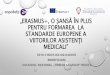 „Erasmus+, o șansă în Plus pentru formarea la standarde ...15 elevi de la școalapostlicealăsanitară,specializarea Asistent medical generalist, săîșiformeze următoarele