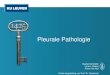 Pleurale Pathologie - ForumIG · 2018. 11. 28. · fibreuze tumor • Lymfoma • Osteosarcoma • Bilateraal • Pleurale verdikking • Lymfoma Niet-verkalkt • Unilateraal •