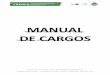 MANUAL DE CARGOS · O processo de gestão empresarial é dinâmico, portanto este manual foi registrado como documento de suporte na versão 01, passível de revisões e complementações