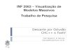 INF 2063 – Visualização de Modelos Massivos Trabalho de ...webserver2.tecgraf.puc-rio.br/~abraposo/inf2063/alunos/Vitor - Desc… · Descarte por Oclusão CHC++ e FastV Vitor