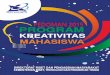 KREATIVITAS MAHASISWA - lppm.stikma.ac.id · Kompetisi Karya Tulis Mahasiswa (KKT M) yang dahulunya bernama LKTM diintegrasikan pengelolaannya ke dalam PKM. Mengingat sifatnya yang