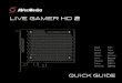 LIVE GAMER HD 2...Jun 02, 2017  · • Live Gamer HD 2 • Cabo HDMI • Cabo de áudio de 3,5 mm • Guia Rápido Portas 1. Porta de saída HDMI (transferência) 2. Porta de entrada