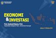 EKONOMI - EventBank€¦ · Berbagai negara di dunia, termasuk mitra dagangutama Indonesia, mengalami pertumbuhanekonomi yang melambat. Indeks ManufakturPMI di berbagai negara jatuhlebih