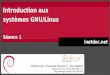 Introduction aux systèmes GNU/Linux · 2016. 7. 7. · Environnements graphiques et chaînes de développement Outils de gestion de paquets Identification des composants d'un paquet