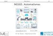 M2102 Automatisme S2 M2102 : Automatismesneanne.univ-tln.fr/IMG/pdf/m2102_autom_cours_2020_part1_gris.pdf · Le cycle de fonctionnement est organisé en 4 tâches : Bus Entrées