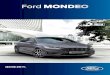 Ford MONDEO...ford.hr cjenik 2019. Ford MONDEO standardna oprema standardna oprema VaNJŠtiNa VOZiLa Električno podesiva, preklopiva, grijana osvrtna zrcala sa osvjetljenjem, s pokazivačem