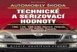 Automobily Škoda - technické a seřizovací hodnoty - Ukázka · zdvih 68 mm kompresní poměr 8,3 : 1 8,8 : 1 9,5 : 1 maximální výkon motoru (podle SAE) při otáčkách (kW/min!1)