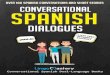 BEST BOOK Conversational Spanish Dialogues: Over 100 Spanish Conversations and Short Stories (Conversational Spanish Dual Language B