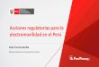 Acciones regulatorias para la electromovilidad en el Perúnamasenergia.minem.gob.pe/Content/fileman/Uploads... · 2018. 11. 29. · peso de las baterías en el caso de vehículos