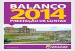 2014 Balanço - prefeitura.pbh.gov.br · sucesso, entre a Rua Úrsula Paulino e a Aveni-da Teresa Cristina, visando melhorar a ligação entre as regiões Barreiro e Oeste. Foi finalizada