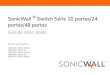 SonicWall Switch Série 10 portas/24 portas/48 portas...entre os modos de exibição de LED LAN e PoE. Consulte o recurso 9. 14 Portas SFP: Portas de 1 Gbps 15 Porta de alimentação