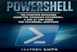 PowerShell: The Complete Beginners Guide for Windows PowerShell.: A Step by Step Guide for PowerShell Scripting!