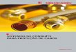SISTEMAS DE CONDUÍTE PARA PROTEÇÃO DE CABOS · 2020. 4. 14. · Sistemas de conduíte de proteção de cabos / para cargas mecânicas elevadas para aplicações padrão Anaconda