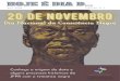 HHOOJJEE ÉÉ DDIIAA DD....No dia 20 de novembro é celebrado no Brasil o Dia Nacional da Consciência Negra. Instituída oficialmente pela Lei nº 12.519, de 10 de novembro de 2011,