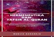 Hermeneutika dan Tafsir Al-Quranrepository.uin-malang.ac.id/5196/1/5196.pdf · 2020. 2. 25. · Hermeneutika dan Tafsir Al-Quran Oleh Mudjia Rahardjo Sebagai pengkaji hermeneutika,