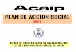 PLAN DE ACCIÓN SOCIAL - Portal web de ACAIP · 2008. 12. 22. · Este Plan de Acción Social va dirigido al personal funcionario y laboral dependientes de la Dirección General de