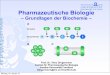 Pharmazeutische dingerma/Podcast/10-Biochemie-WS... Pharmazeutische Biologie â€“ Grundlagen der Biochemie