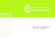 Brand Guidelines - UNIMAL · Filosofi Logo Arti Bentuk: Lambang Unimal berupa bulan sabit berwarna hijau dilingkupi oleh tiga kubah dengan kande (lentera) yang bergantung berwarna