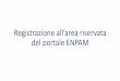 Registrazione all’area riservata del portale ENPAMIn alternativa all’invio del modulo I medici già registrati all’area riservata Enpam che non ricordano o hanno smarrito la
