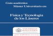 Guía académica Máster Universitario en4 UNIVERSIDAD DE SALAMANCA Departamento de Ingeniería Mecánica Departamento de Física Fundamental Universidad de Valladolid Departamento