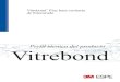 Perfil técnico del producto Vitrebond€¦ · Perfil técnico del producto Vitrebond TM. 2. 3 Tabla de contenido Introducción ... El hidróxido de calcio es el material de elección