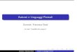Automi e Linguaggi Formalifrossi/2013-parte1.pdf · Linguaggi regolari e grammatiche (cap.5 ALC) Automi a pila (cap.6 ALC) Pumping lemma per linguaggi liberi da contesto (cap.7 ALC)