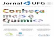 Jornal UFG · Jornal UFG Quando a Organização das Nações Unidas proclamou 2011 como o Ano Internacional da Química, a intenção foi promover a celebração do conhecimento e