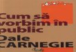 DALE CARNEGIE - 101books.ru · 2016. 9. 8. · Carnegie o recunoastere internationala. Secretele succesului. Cum sa va faceti prieteni si sa deveniti influent nu a fost insa prima