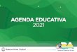 AGENDA EDUCATIVA 2021 - Buenos Aires...7 4. Espacio para la Mejora Institucional (EMI) 15 Día de las Cooperadoras Escolares (Ley 3938/2011). 18 Inicio de cursos del 4to Bimestre de