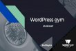 WordPress gym - WordCamp Bogotá 2018 · 2018. 11. 11. · ES5 y ES6 Compatibles con navegadores actuales ES6 está disponible desde junio de 2015 Incluyen funcionalidades para mejorar