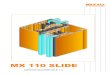 MX 110 SLIDEMX 110 Slidesistema scorrevole T.T. Simbologia serramenti realizzabili 0 08 Suggerimenti per la posa - pulizia e manutenzione del serramento 0 07 Scheda tecnica profili