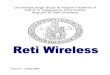 Università degli Studi di Napoli Federico II - UniNa STiDuEunina.stidue.net/Reti Wireless/Materiale/Reti_Wireless_v2... · 2012. 5. 9. · Standard Wireless (Cfr. Cap. 4,5,6,7,8):