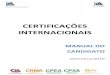 CERTIFICAÇÕES INTERNACIONAIS - IIA Brasil · 2020. 7. 9. · da habilitação. No entanto, devem atender a todos os requisitos de elegibilidade e apresentar estas documentações