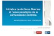 Iniciativa de Archivos Abiertos: el nuevo paradigma de la ......el nuevo paradigma de la comunicación científica Elena Cob Moreno y Javier Pérez Iglesias Proyecto de cooperación