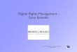 Digital Rights Management : Sony Episode...When Sony BMG offered a program to uninstall the dangerous XCP software, researchers found that the installer itself opened even more security
