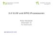 2.4 VLIW und EPIC-Prozessoren - TU Dortmund · 2019. 11. 15. · VLIW nach Fisher Joseph A. Fisher: Trace Scheduling: A Technique for Global Microcode Compaction, IEEE Trans. Computers,