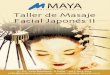 TALLER MASAJE FACIAL JAPON S - Centro Maya...El masaje facial se realiza en cara y cuello, es un masaje profundo que trabaja la musculatura subcutánea mejorando a sí el trasporte