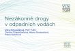 Nezákonné drogy v odpadních vodách 2014... · 2015. 7. 29. · methamfetamin - MDMA (ng/l) 0 20 40 60 80 100 120 17 102 42,4 16,4 . Hydrochémia 2014 Bratislava 21. - 22. 5. 2014